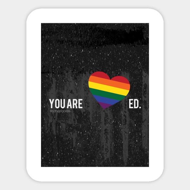 You Are Loved Sticker by JandelaCross